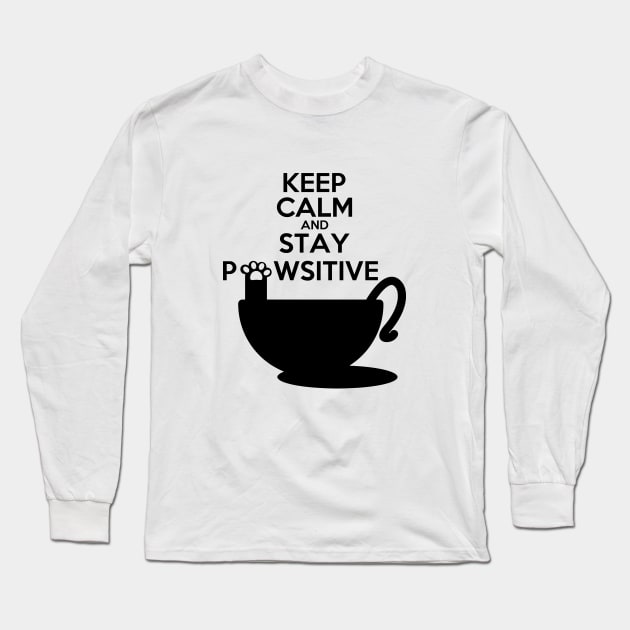 Keep Calm And Stay Pawsitive Long Sleeve T-Shirt by shopkittycat